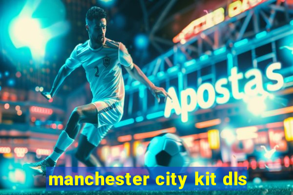 manchester city kit dls